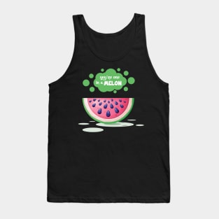 'You're One In A Melon' Hilarous Watermelon Pun Tank Top